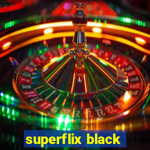 superflix black